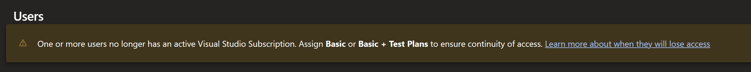 横幅显示“一个或多个用户不再拥有有效的 Visual Studio 订阅。分配 Basic 或 Basic + Test Plans 以确保持续访问。”